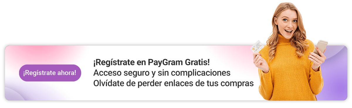 Ventajas de usar PayGram como comprador 